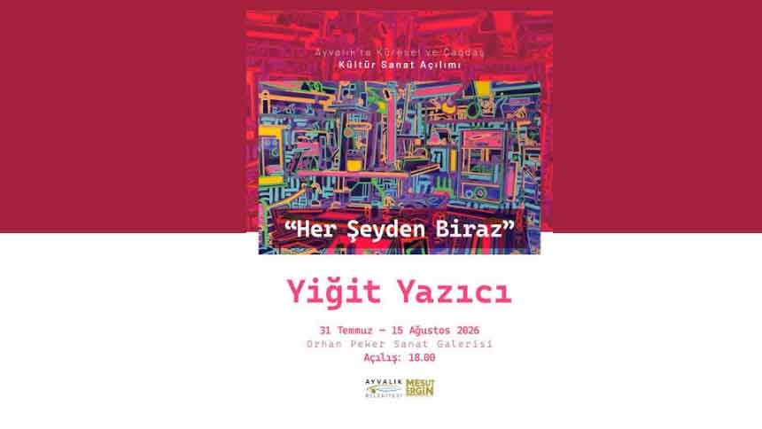 Yiğit Yazıcı Her Şeyden Biraz sergisi