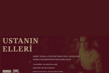 Ustanın Elleri: Neşet Günal Atölyesi’nden Yolu Geçenler Pera Palace’ta